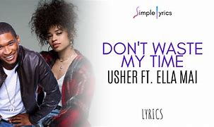 Image result for Don't Wasting My Time Usher