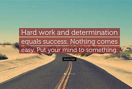 Image result for Hard Work and Determination Quote