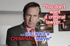 Image result for Criminal Lawyer Meme