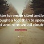 Image result for Remaining Silent Quotes