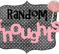 Image result for Random Thoughts Clip Art