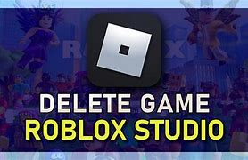 Image result for How to Delete a Game in Roblox