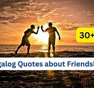Image result for Friendship Quotes Tagalog