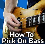 Image result for Playing Bass with a Pick