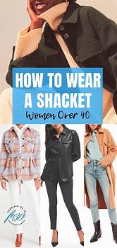 Image result for What to Wear with a Shacket