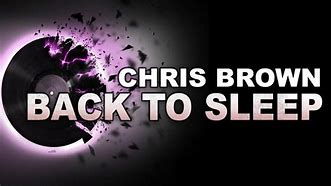 Image result for Chris Brown Back to Sleep Getyarn