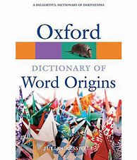 Image result for Oxford Dictionary of Word Origins