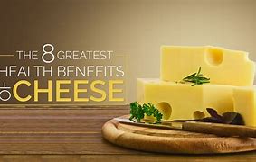 Image result for Health Benefits of Eating Cheese