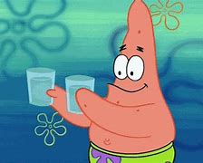 Image result for patrick saying water