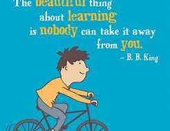 Image result for Educational Quotes About Learning
