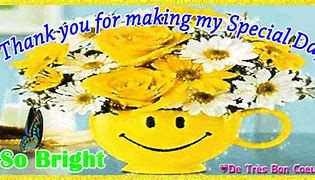Image result for Thank You Made My Day