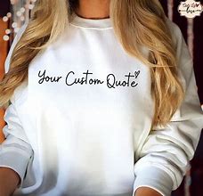 Image result for Cute Sweatshirt Sayings