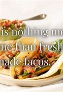Image result for Mexican Food Quotes