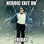 Image result for Happy Friday Funny Work Meme