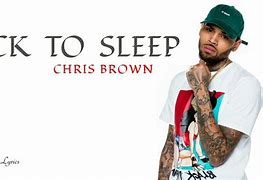 Image result for Chris Brown Girlfriend Back to Sleep