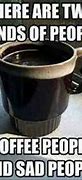 Image result for Drink Coffee Funny