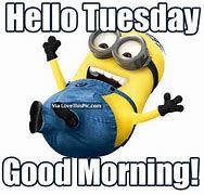 Image result for Funny Minion Tuesday Pics