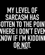Image result for Sarcastic Positive Outlook Life Quotes
