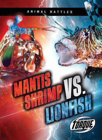 Mantis Shrimp Vs. Lionfish – Bellwether, 2022