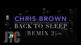 Image result for Chris Brown Back to Sleep Legends Remix