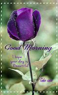 Image result for Good Morning I Hope Your Day Is Really Lovely Images
