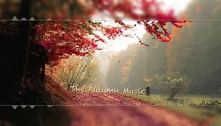 Image result for Autumn Music