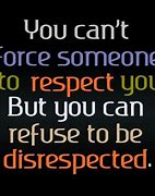 Image result for Respect Quotes Sayings
