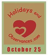 Image result for Observance Day for October 25