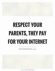 Image result for Respect Parents Quotes