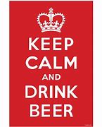 Image result for Keep Calm and Drink Beer Wallpaper