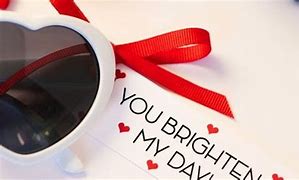 Image result for You Brighten My Day Valentine