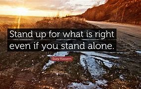 Image result for Stand Up for Something Quotes