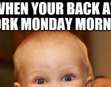 Image result for Funny Quotes for Mondays at Work
