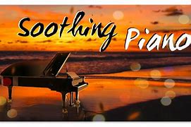 Image result for Relaxing Piano Instrumental Music