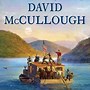 Image result for David McCullough Books in Chronological Order
