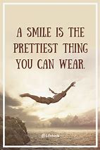 Image result for A Nice Smile On Your Pictures Quote