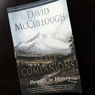 Image result for David McCullough Brave Companions