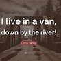 Image result for Chris Farley Van by the River
