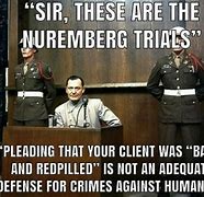 Image result for Nuremberg Trials Meme