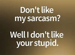 Image result for Best Sarcastic Quotes Insult Ever