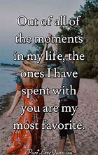 Image result for Moments with You Quotes