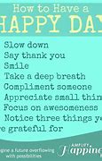 Image result for Have a Happy Day Quotes