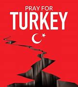 Image result for Pray for Turkey Earthquake