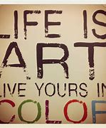 Image result for Inspirational Life Quotes Art