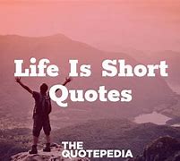 Image result for Best Short Life Quotes