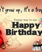 Image result for 35 Funny Birthday Wishes Men