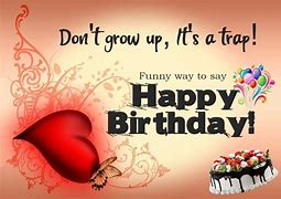 Image result for Funny Birthday Quotes 22
