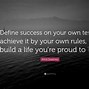 Image result for Define Your Life Quotes
