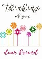 Image result for Thinking of You Dear Friend