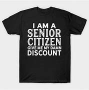 Image result for Funny Senior Discount Products